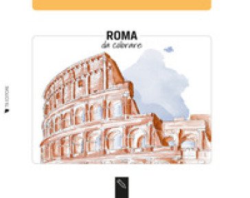 Roma da colorare-Rome coloring book. Ediz. bilingue Angelica Bardi