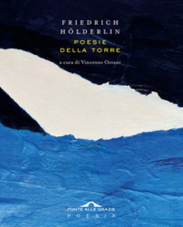 Poesie della torre Friedrich Holderlin