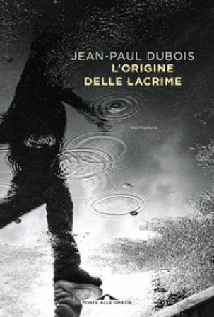 L'origine delle lacrime Jean-Paul Dubois