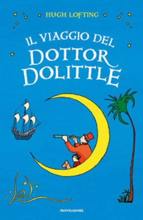 Il viaggio del Dottor Dolittle. Ediz. integrale Hugh Lofting