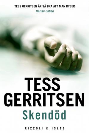 Skendöd - Bok av Tess Gerritsen - Pocket
