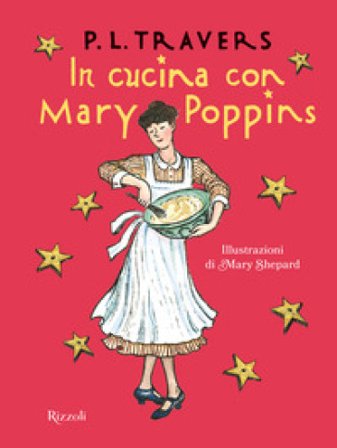 In cucina con Mary Poppins P. L. Travers