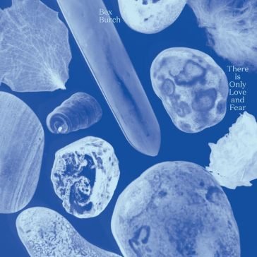 There is only love and fear BEX BURCH