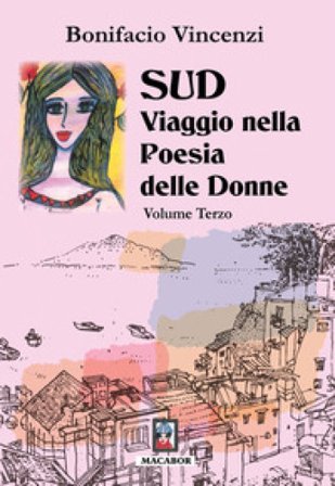 Sud. Viaggio nella poesia delle donne. Vol. 3 Bonifacio Vincenzi