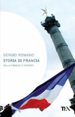 Storia di Francia. Dalla Comune a Sarkozy Sergio Romano