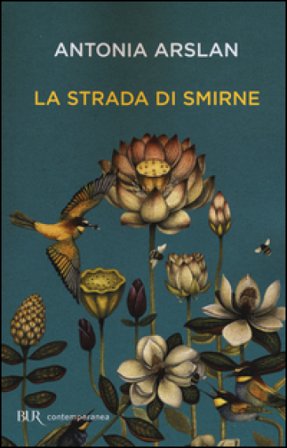 La strada di Smirne Antonia Arslan