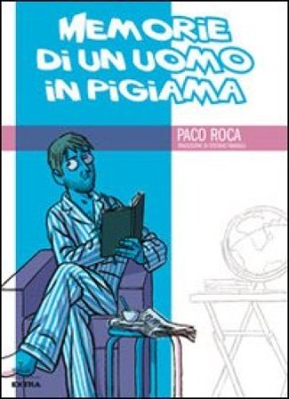 Memorie di un uomo in pigiama Paco Roca
