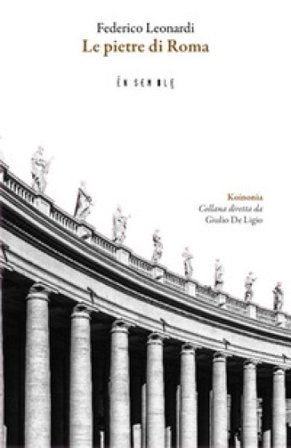 Le pietre di Roma Federico Leonardi