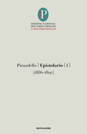 Epistolario. Vol. 1: (1886-1890) Luigi Pirandello
