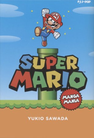 Super Mario. Mangamania Yukio Sawada