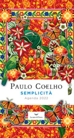 Semplicità. Agenda 2022 Paulo Coelho