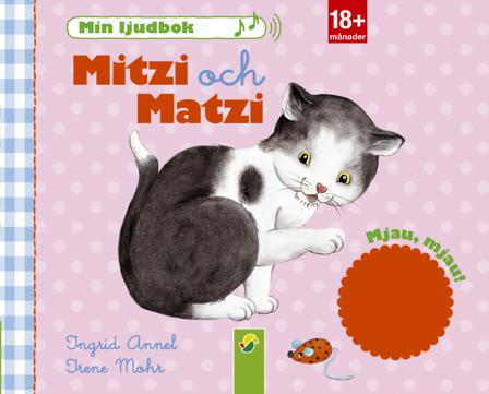 Min ljudbok. Mitzi och Matzi - Bok av Ingrid Annel - Board book