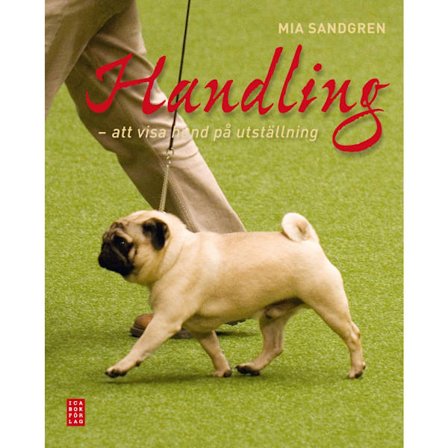 Handling : att visa hund på utställning (inbunden)