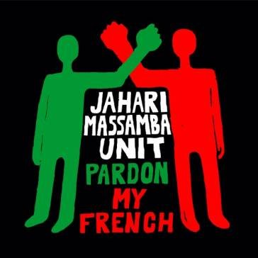 Pardon my french JAHARI MASSAMBA UNIT