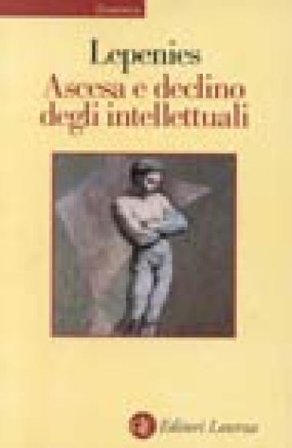 Ascesa e declino degli intellettuali in Europa Wolf Lepenies