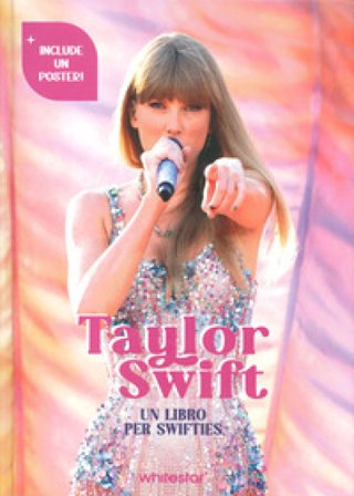 Taylor Swift. Un libro per swifties. Ediz. a colori. Con Poster Francesca Pavesi