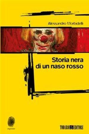 Storia nera di un naso rosso Alessandro Morbidelli