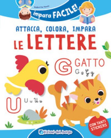 Le lettere dell'alfabeto. Con adesivi. Ediz. a colori Roberta Fanti