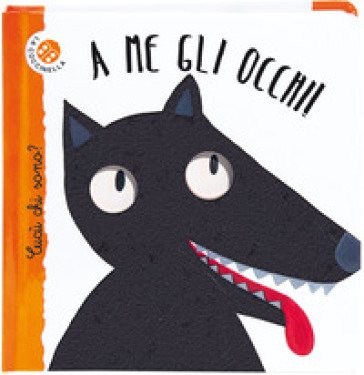 A me gli occhi! Cucù chi sono? Ediz. deluxe Nicoletta Bertelle