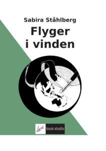 Flyger i vinden - Bok av Sabira Ståhlberg - Häfte