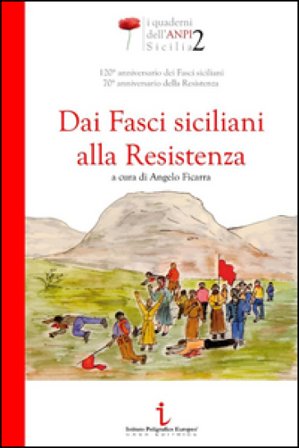 Dai fasci siciliani alla Resistenza