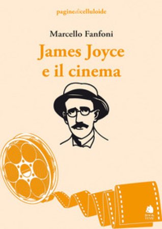 James Joyce e il cinema Marcello Fanfoni