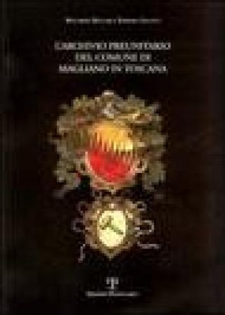 L'archivio preunitario del comune di Magliano in Toscana Riccardo Belcari