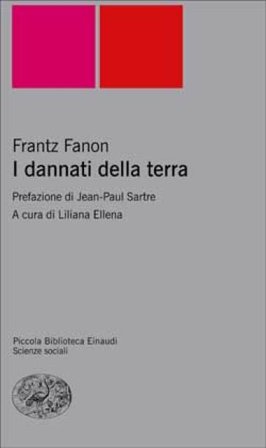 I dannati della terra Frantz Fanon