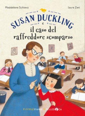 Susan Duckling e il caso del raffreddore scomparso Maddalena Schiavo