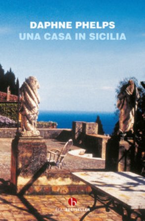Una casa in Sicilia Daphne Phelps