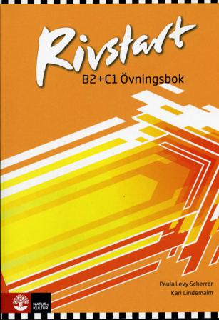 Rivstart B2+C1 Övningsbok - Bok av Paula Levy Scherrer & Karl Lindemalm - Häfte