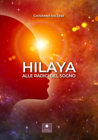 Hilaya. Alle radici del sogno Giovanna Vallese