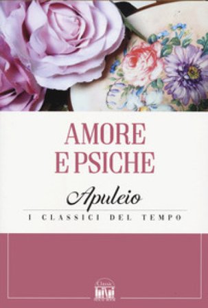Amore e Psiche. Testo latino a fronte Apuleio