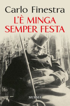 L'è minga semper festa Carlo Finestra