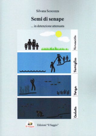 Semi di senape... in detenzione attenuata Silvana Scocozza