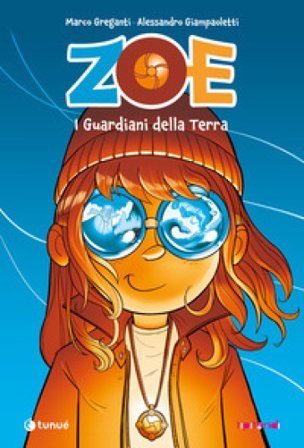Zoe. I guardiani della terra Marco Greganti
