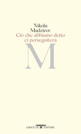 Ciò che abbiamo detto ci perseguiterà. Testo originale a fronte