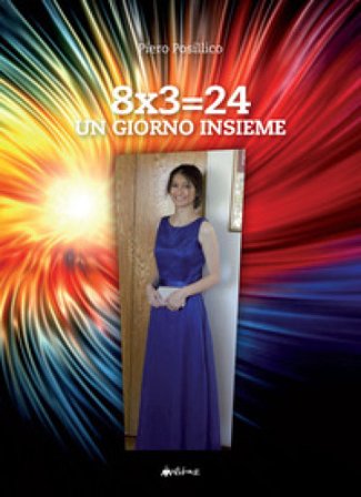 8x3=24. Un giorno insieme Piero Posillico