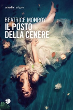 Il posto della cenere Beatrice Monroy