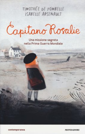 Capitano Rosalie. Una missione segreta nella prima guerra mondiale Timothée de Fombelle
