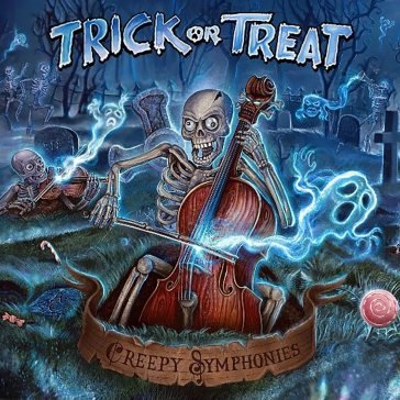 Creepy symphonies Trick or Treat