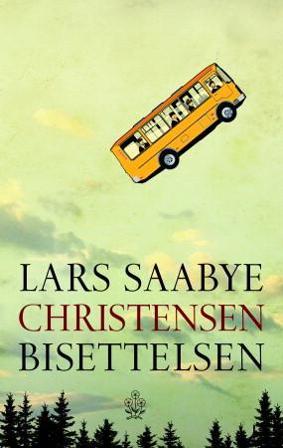 Bisettelsen - Bok av Lars Saabye Christensen - Hardback