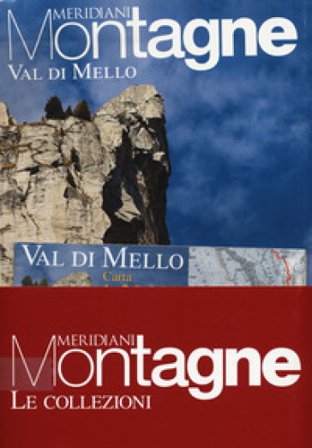 Monte Disgrazia-Val di Mello. Con Carta geografica ripiegata