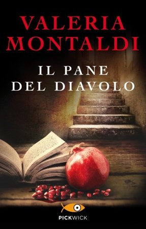 Il pane del diavolo Valeria Montaldi