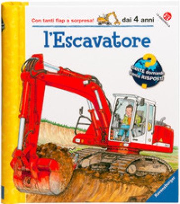 L'escavatore. Ediz. illustrata Andrea Erne