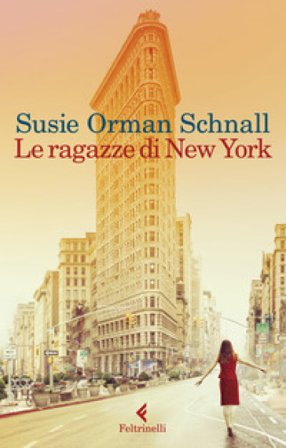 Le ragazze di New York Susie Orman Schnall