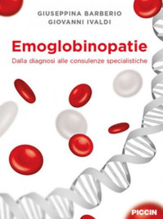 Emoglobinopatie. Dalla diagnosi alle consulenze specialistiche Giuseppina Barberio