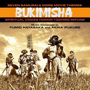 Seven samurai & more movie themes: spiri BUKIMISHA