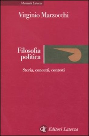 Filosofia politica. Storia, concetti, contesti Virginio Marzocchi