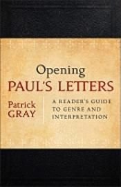 Opening Paul's Letters: A Reader's Guide to Genre and Interpretation, ISBN: 9780801039225
